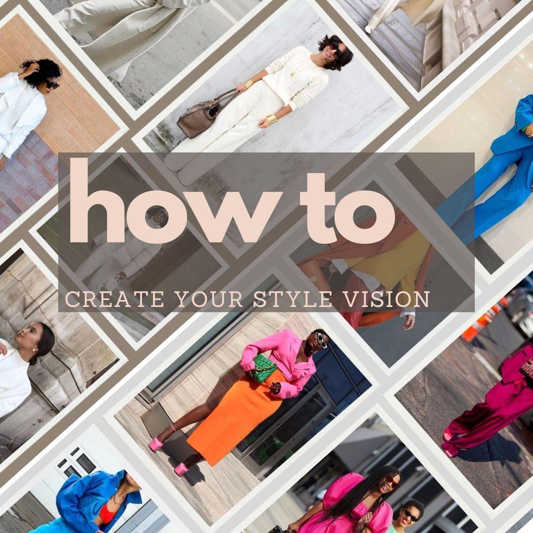 HOW TO CREATE A VISION BOARD FOR YOUR STYLE