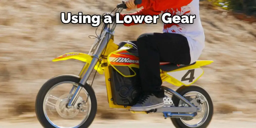 Using a lower gear of Razor Dirt Bike