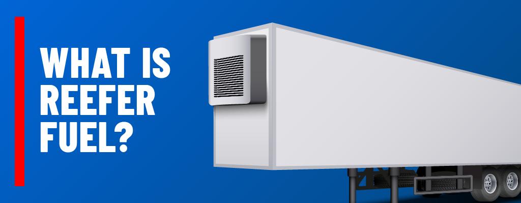 What is Reefer Fuel.