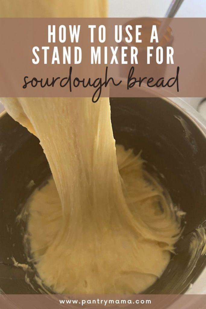 How To Use A Stand Mixer For Sourdough Bread