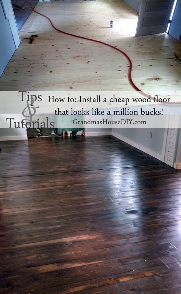 How to install an inexpensive wood floor that looks like an expensive hardwood floor for cheap, pine, do it yourself, wood working, diy, tutorial, tips